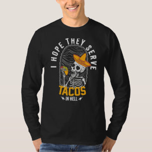 T-shirt J'Espère Qu'Ils Servent Des Tacos En Hell Skeleton