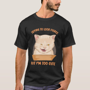 T-shirt J'essaie d'avoir l'air féroce mais je suis trop mi
