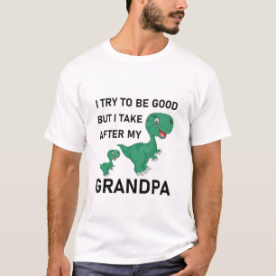 T-shirt J'essaie d'être bon mais je prends après mon grand