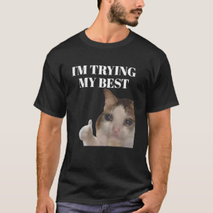 T-shirt J'essaye mon meilleur mème de chat en train de ple