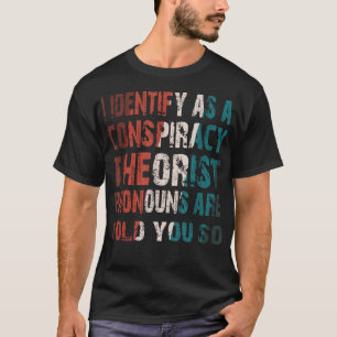 T-shirt J'Estime Que Les Prononononostes Théoristes Conspi