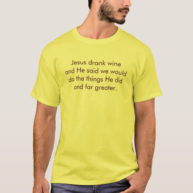 T-shirt Jésus a bu du vin (Devant)