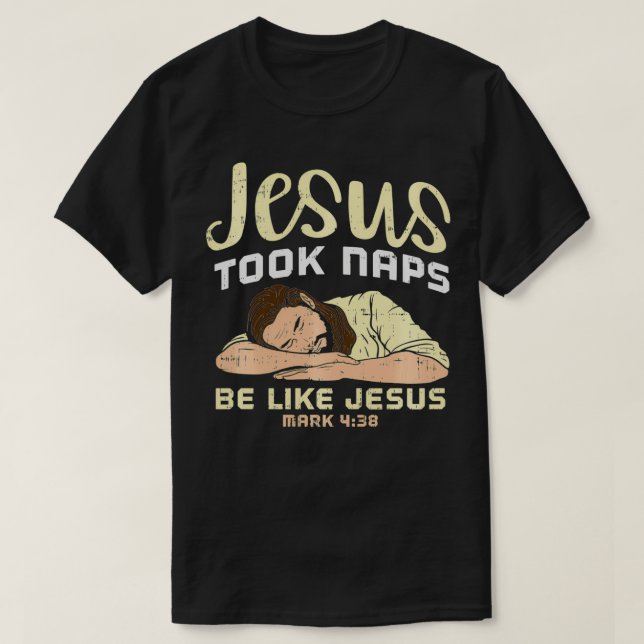 T-shirt Jésus A Fait La Sieste, Sois Comme Jésus (Design devant)