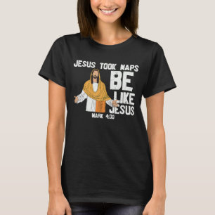 T-shirt Jésus A Pris Des Sièges Être Comme Jésus Mon Dieu 