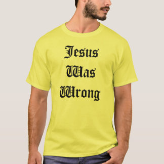 T-shirt Jésus avait tort
