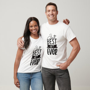 T-shirt Jesus Best Gift Ever - Christian