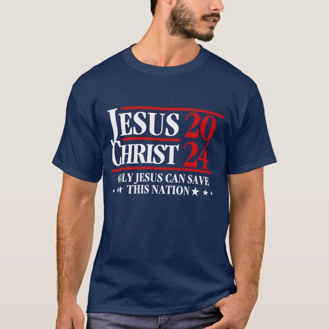 T-shirt Jésus Christ 2024 Seul Jésus peut sauver cette nat (Devant)