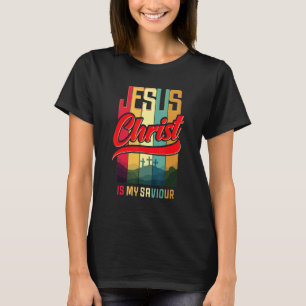 T-shirt Jésus Christ Est Mon Sauveur Pour Les Femmes Chrét