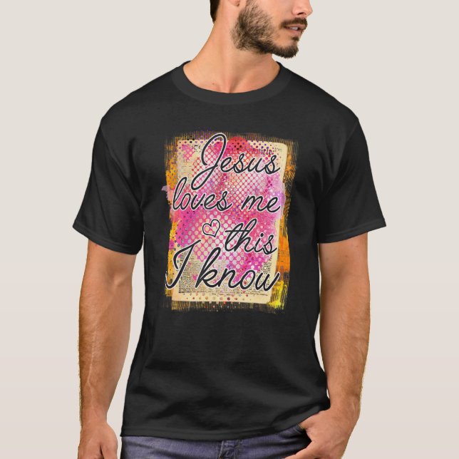 T-shirt Jésus-Christ Foi Jésus M'aime Ceci Je Le Sais (Devant)