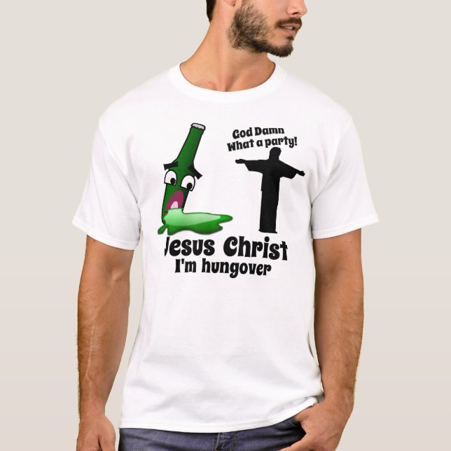 T-shirt Jésus-Christ je suis Hungover (Devant)