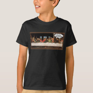 T-shirt Jésus-Christ Quand Mangeons-Nous? - Dernière Cène 