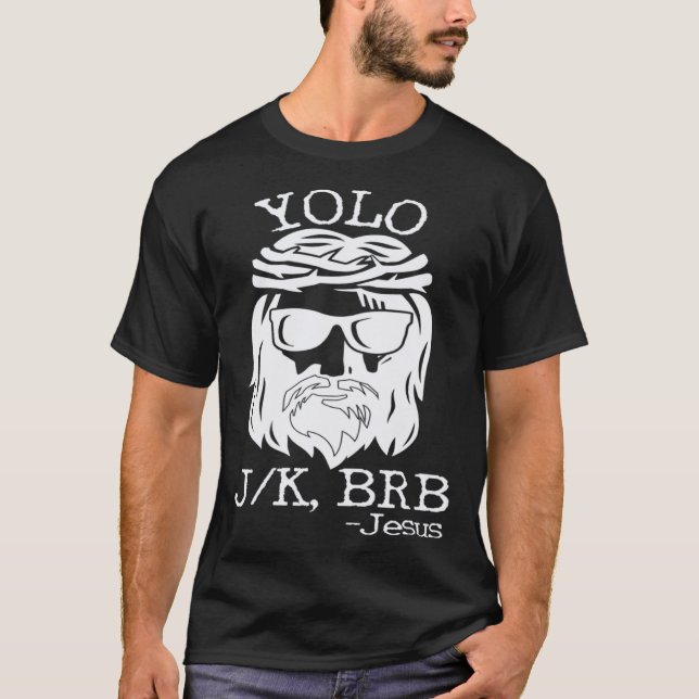 T-shirt Jesus Easter YOLO JK BRB Texting  Christian (Devant)