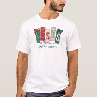 T-shirt Jésus est la raison de la saison