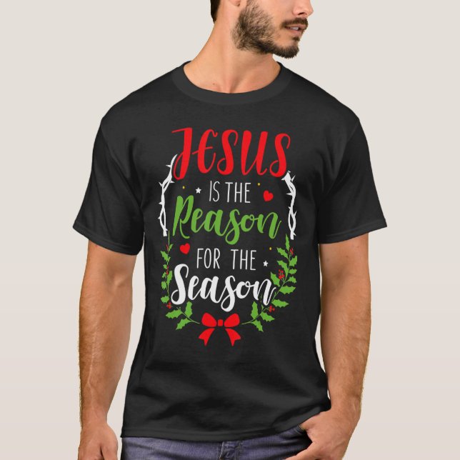 T-shirt Jésus Est La Raison De La Saison Christian Chris (Devant)