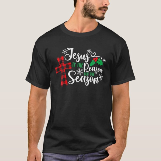 T-shirt Jésus Est La Raison De La Saison De Noël Drôle (Devant)