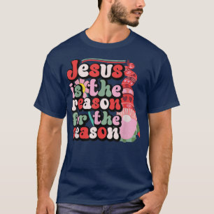 T-shirt Jésus Est La Raison De La Saison Gnome Noël