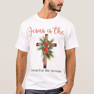 T-shirt Jésus est la raison de la saison Noël Jésus