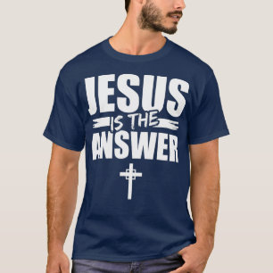 T-shirt Jésus Est La Réponse Jésus