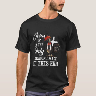 T-shirt Jésus Est La Seule Raison Pour Laquelle Je L'Ai Fa