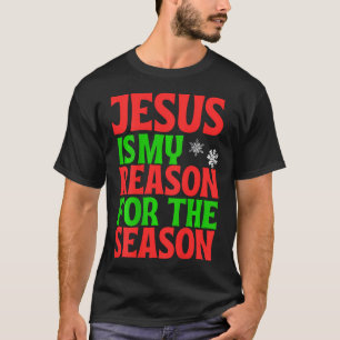 T-shirt Jésus est ma raison de la saison Célébrer la naiss