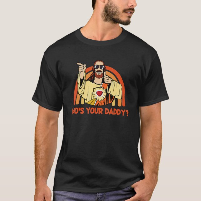 T-shirt Jésus Est Mon Papa Buddy Christ Jésus Humour Chris (Devant)