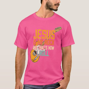 T-shirt Jésus est mon roc et c'est ainsi que je roule chré