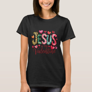 T-shirt Jésus est mon Saint Valentin Cœur chrétien religie