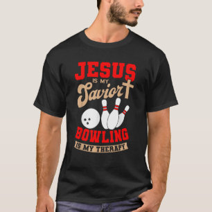 T-shirt Jésus Est Mon Sauveur Bowling Est Mon Thérapie Chr
