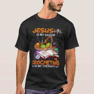 T-shirt Jésus Est Mon Sauveur Crochet Est Ma Thérapie