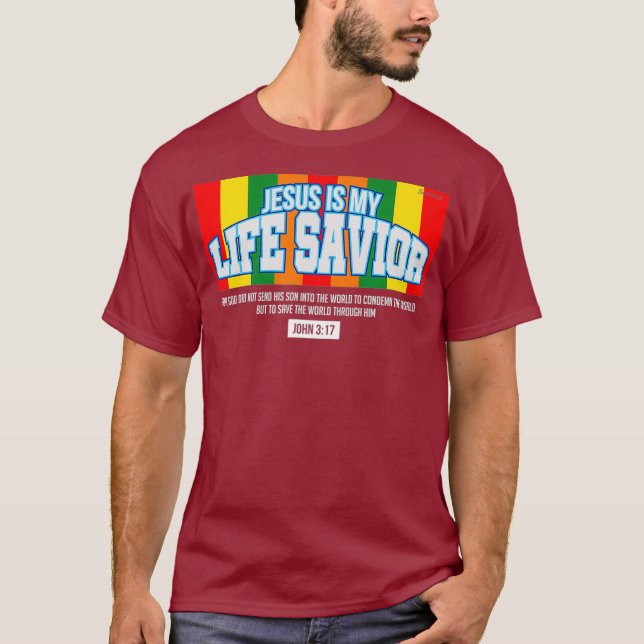 T-shirt Jésus est Mon sauveur de vie Jean 317 Foi chrétien (Devant)