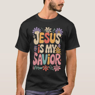 T-shirt Jésus Est Mon Sauveur Mon Dieu Mon Roi Mon Seigneu
