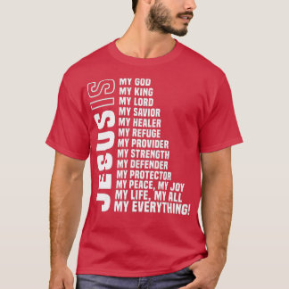 T-shirt Jésus Est Mon Tout Mon Tout Mon Dieu Seigneur Sauv