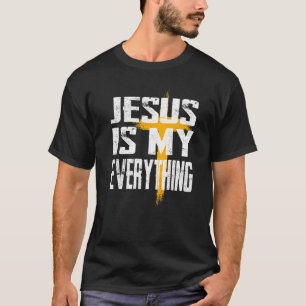 T-shirt Jésus Est Mon Tout Mon Tout Mon Dieu Seigneur Sauv