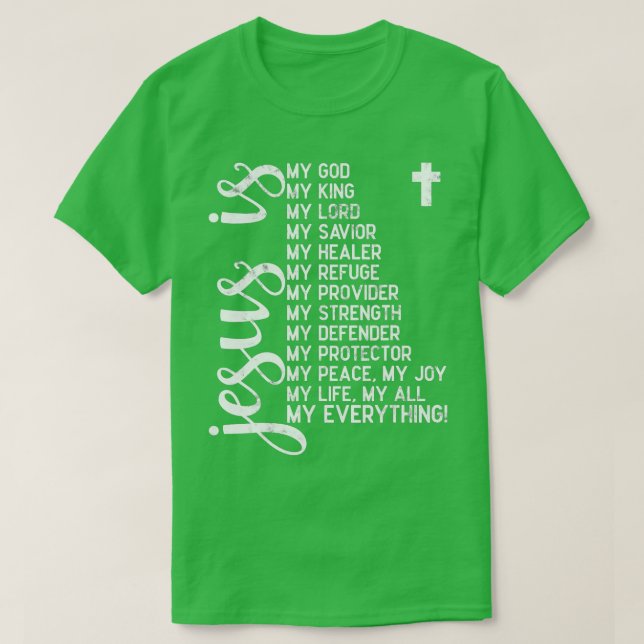 T-shirt Jésus est mon tout mon tout mon dieu seigneur sauv (Design devant)
