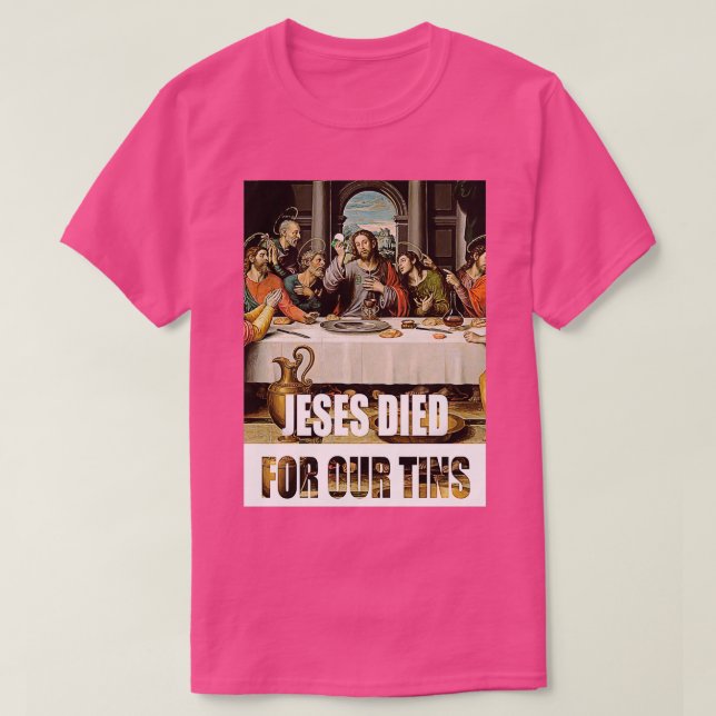 T-shirt Jésus est mort pour nos boîtes 2 (Design devant)