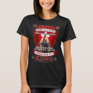 T-shirt Jésus Est Né Comme Un Bébé Prêché Comme Un Enfant
