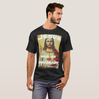 T-shirt Jésus était un immigré