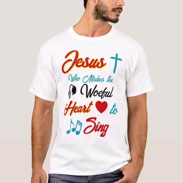 T-shirt Jésus fait chanter le coeur (Devant)