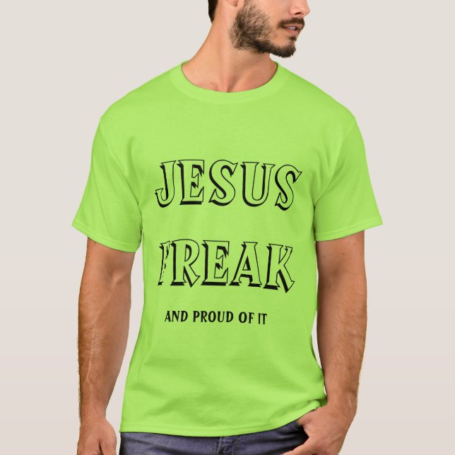 T-shirt Jésus Freak et fier de lui (Devant)