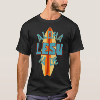 T-shirt Jésus Hawaïen vous aime Aloha Lesu Ia Oe