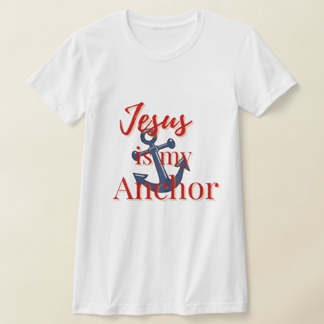 T-shirt Jesus Is My Anchor (Poser)