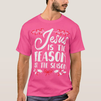 T-shirt Jésus Is The Reason For The Season Christmas Day X