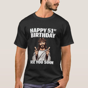 T-shirt Jésus Joyeux 51e Anniversaire Papa Maman 51 Ans Dr