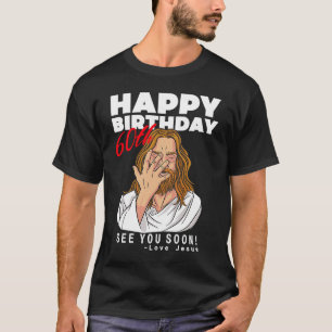 T-shirt Jésus Joyeux 60e anniversaire Vous voir bientôt An