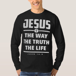 T-shirt Jésus Le Chemin La Vérité La Vie Bible Verse Jésus