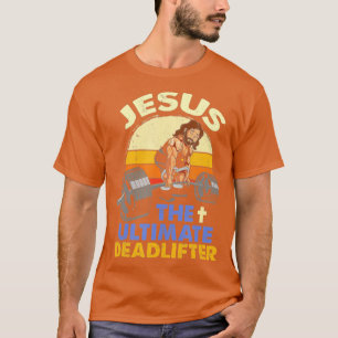 T-shirt Jésus Le Deadlifter Ultimate Christian Weightlifte