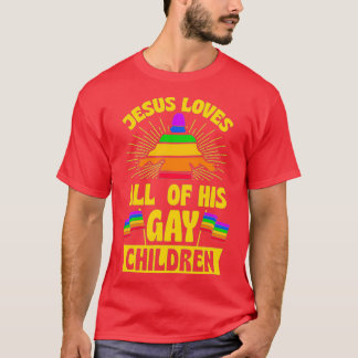 T-shirt Jesus Loves All Of His Gay Children 1