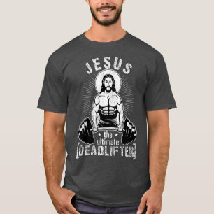 T-shirt Jésus L'Ultime Deadlifter Drôle Gym Entraînemen