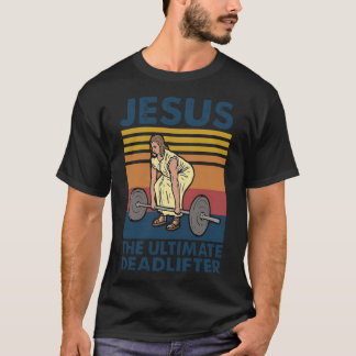 T-shirt Jésus L'Ultime Deadlifter Gym foi chrétienne