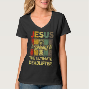 T-shirt Jésus L'Ultime Deadlifter Gym Se Démouler